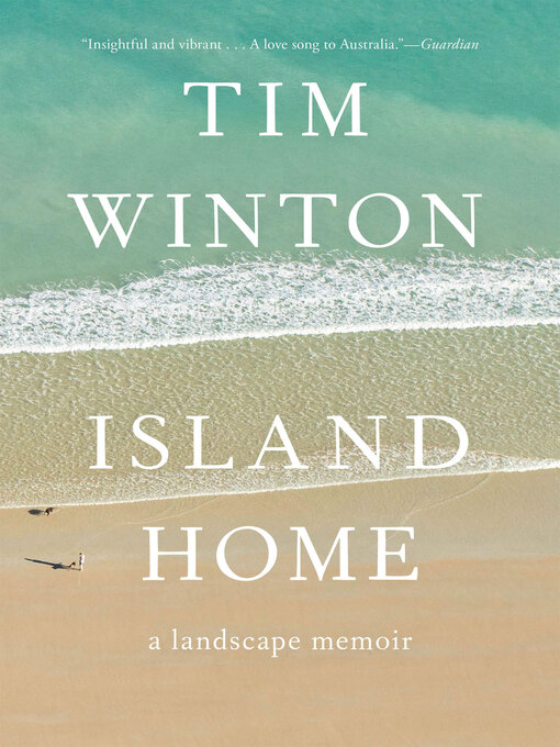 Title details for Island Home by Tim Winton - Available